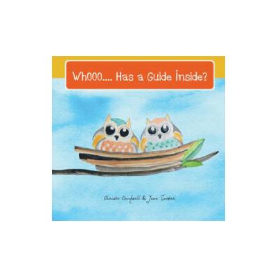 Whooo . . . Has a Guide Inside? | Tucker Jane Tucker, Campsall Christa Campsall