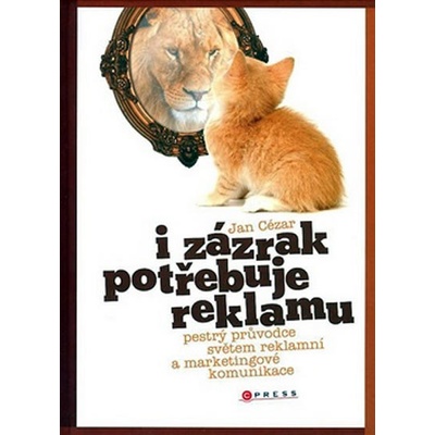 I zázrak potřebuje reklamu - Jan Cézar