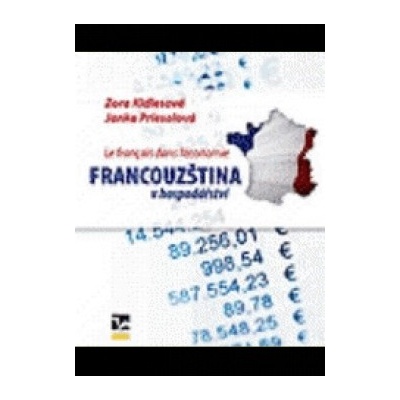Francouzština v hospodářství - Kidlesová Zora