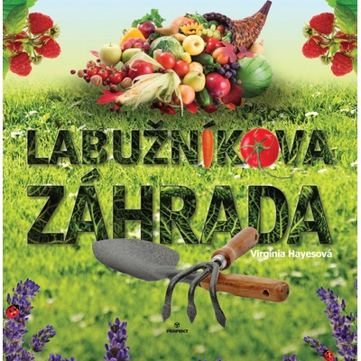 Labužníkova záhrada - Virginia Hayesová