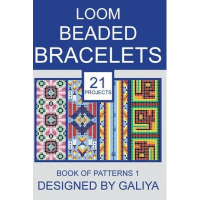 Loom Beaded Bracelets. Book of Patterns 1