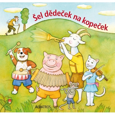 Šel dědeček na kopeček lidová říkadla