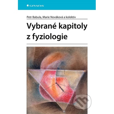 Vybrané kapitoly z fyziologie - Petr Babula