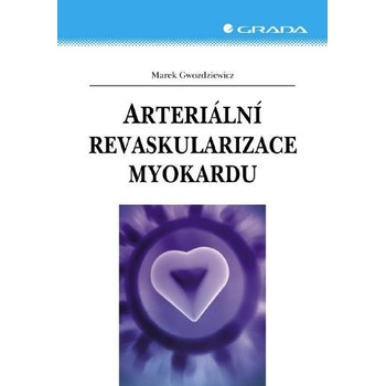 Gwozdziewicz Marek - Arteriální revaskularizace myokardu