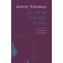 Do What They Say or Else Ernaux Annie