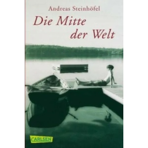 Die Mitte der Welt | Andreas Steinhöfel (2004)
