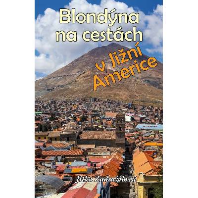 Blondýna na cestách v Jižní Americe