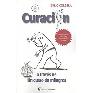 Curación a través de un curso de milagros | ENRIC CORBERA (2021)