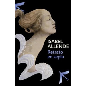 Retrato En Sepia / Portrait in Sepia: Portrait in Sepia - Spanish-Language Edition | Isabel Allende (ISBN: 9780525433521)