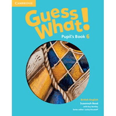 Guess What! 6 Pupil's Book British English