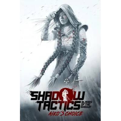 Игра Shadow Tactics: Blades of the Shogun - Aiko's Choice за PC Steam, Електронна доставка