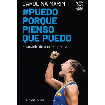 Puedo porque pienso que puedo. El secreto de una campeona | CAROLINA MARIN