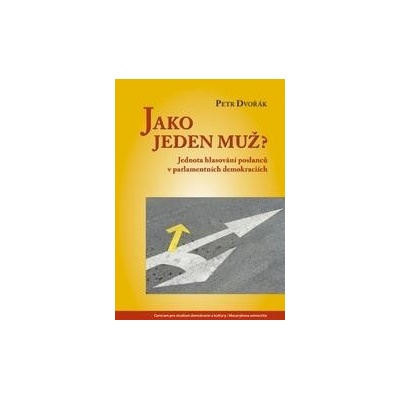 Jako jeden muž? Petr Dvořák
