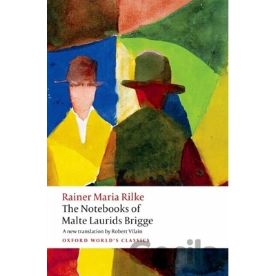 The Notebooks of Malte Laurids Brigge. Die Aufzeichnungen des Malte Laurids Brigg, englische Ausgabe - Rilke, Rainer Maria