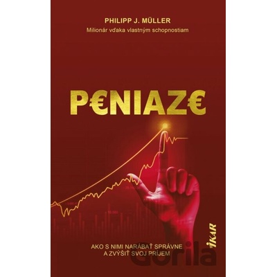 Peniaze: Ako im rozumieť a zbohatnúť