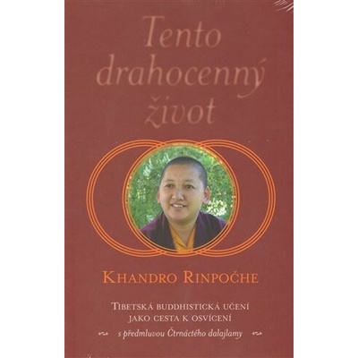 Tento drahocenný život - Khandro Rinpoče