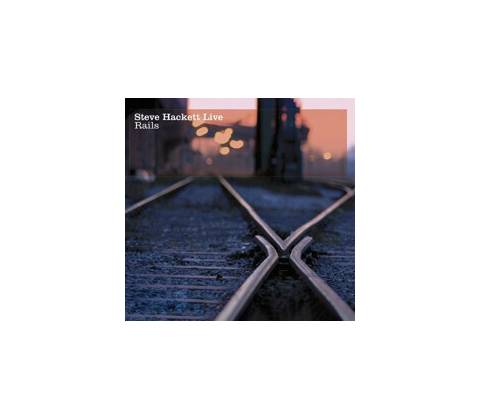 HACKETT, STEVE - LIVE RAILS CD