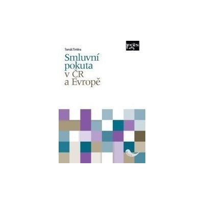 Smluvní pokuta v ČR a Evropě - Tomáš Tintěra