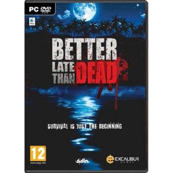 Better Late Than DEAD