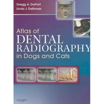 Atlas of Dental Radiography in Dogs and Cats DuPont Gregg A.