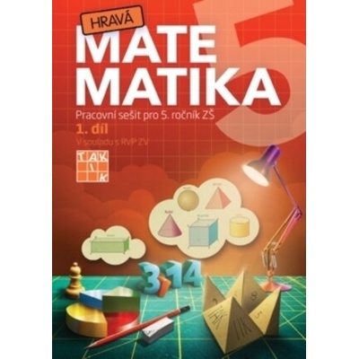 Hravá matematika 5 I.díl Pracovní sešit