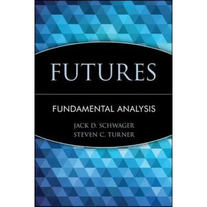 Futures: Fundamental Analysis | Jack D. Schwager, Steven C. Turner (ISBN: 9780471020561)