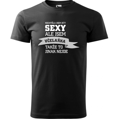 Sablio Tričko s potiskem Nechtěla jsem být sexy, ale jsem včelařka černé