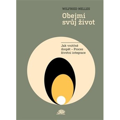 Obejmi svůj život - Wilfried Nelles