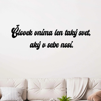 Drevený nápis na stenu - Človek vníma len taký svet