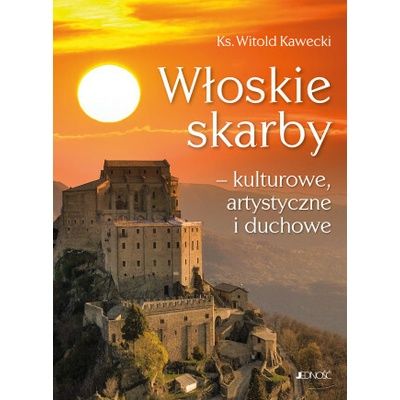 Włoskie skarby – kulturowe, artystyczne i duchowe