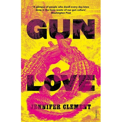 Gun Love Clement JenniferPaperback