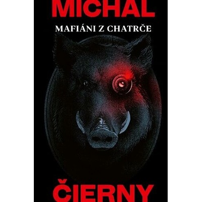 Mafiáni z chatrče - Michal Čierny