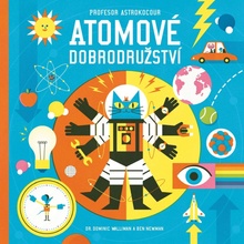 Profesor Astrokocour: Atomové dobrodružství - Dominic Walliman, Ben Newman Ilustrátor