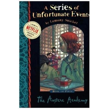 A Series of Unfortunate Events - The Austere Academy - Snicket, Lemony