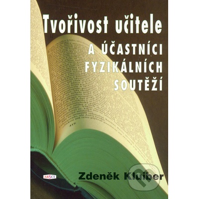 Tvořivost učitele a účastníci fyzikálních soutěží - Zdeněk Kluiber