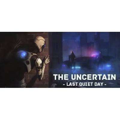 Игра The Uncertain: Last Quiet Day за PC Steam, Електронна доставка