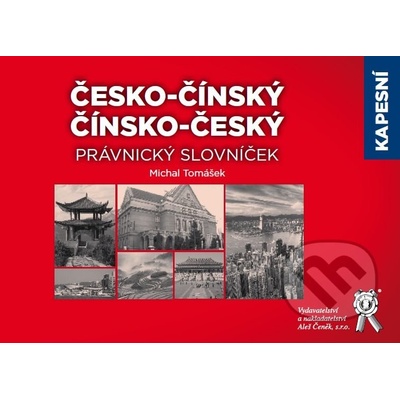 Kapesní česko-čínský čínsko-český právnický slovníček – Tomášek Michal