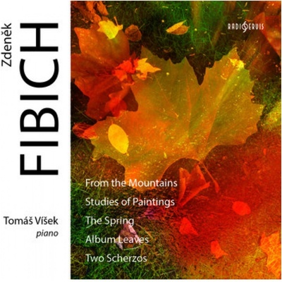 Zdeněk Fibich Tomáš Víšek - Z Hor Malířské Studie Jaro Lístky Do Památníku Dvě Scherza Edice 2017 CD