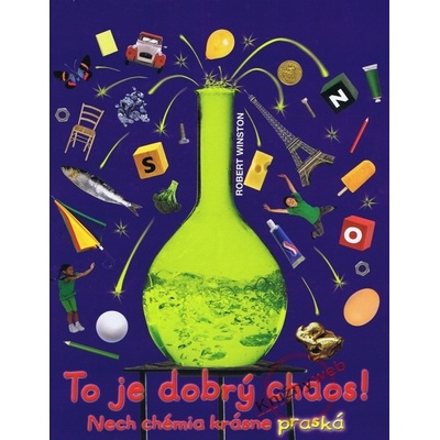 To je dobrý chaos! - Nech chémia krásne praská