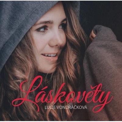 Lucie Vondráčková: Láskověty - Lucie Vondráčková