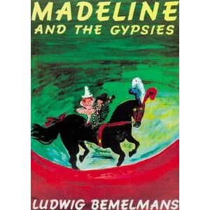 Madeline and the Gypsies | Ludwig Bemelmans (ISBN: 9780140566475)