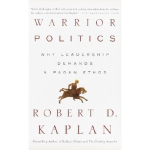 Warrior Politics | Robert Kaplan (ISBN: 9780375726279)