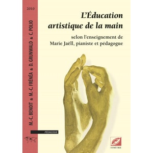 L’Éducation artistique de la main | BENOIT, POLIO, GRUNWALD (2010)