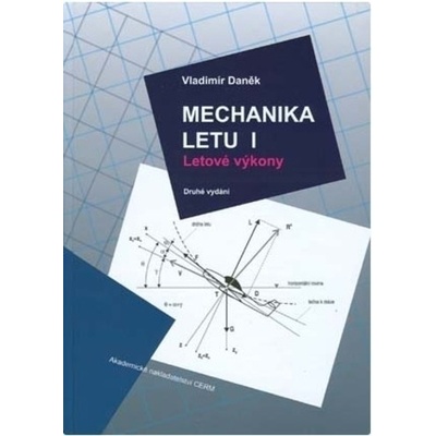Mechanika letu I. Letové výkony - Vladimír Daněk