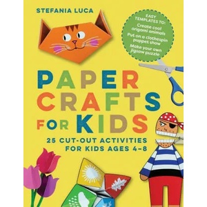 Paper Crafts for Kids: 25 Cut-Out Activities for Kids Ages 4-8 | LUCA STEFANIA (ISBN: 9781647391072)