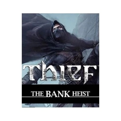 Thief DLC: The Bank Heist