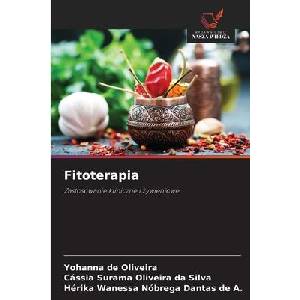 Fitoterapia | Cássia Surama Oliveira Da Silva, Hérika Wanessa Nóbrega Dantas de A (ISBN: 9786208641351)