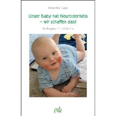 Unser Baby hat Neurodermitis - wir schaffen das! Kuppe Friederike