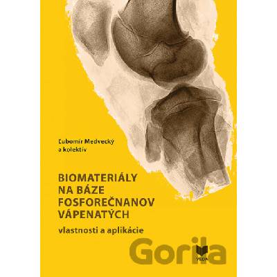 Biomateriály na báze fosforečnanov vápenatých – vlastnosti a aplikácie
