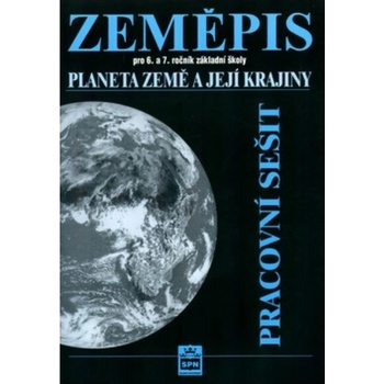 Zeměpis pro 6.a 7. ročník základní školy - Planeta Země a její kraj - Pracovní sešit - Demek Jaromír a kolektiv